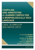 Karolinum Compiling and annotating a learner corpus for a morphologically rich language