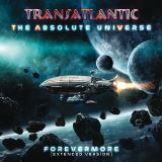 Transatlantic Absolute Universe: Forever (Special Extended Edition, Digipack)