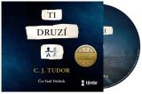Tudor C. J. Ti druz - audioknihovna