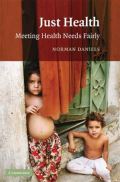 Cambridge University Press Just Health : Meeting Health Needs Fairly