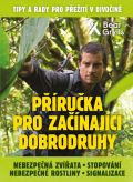 Grylls Bear Pruka pro zanajc dobrodruhy 2: Nebezpen zvata, nebezpen rostliny, stopovn, signalizac