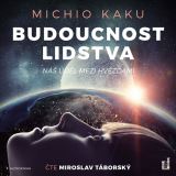 Kaku Michio Budoucnost lidstva: N dl mezi hvzdami - 2 CDmp3 (te Miroslav Tborsk)