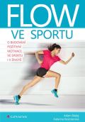 Grada Flow ve sportu - O budovn pozitivn motivace ve sportu i v ivot