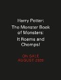 Running Press Harry Potter: The Monster Book of Monsters : It Roams and Chomps!