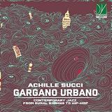 Succi Achille Gargano Urbano - Contemporary Jazz from Country Song to Hip-Hop