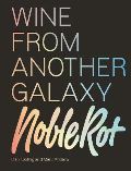 Keeling Dan The Noble Rot Book: Wine from Another Galaxy