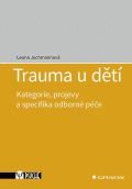 Grada Trauma u dt - Kategorie, projevy a specifika odborn pe