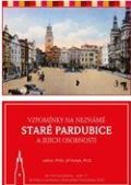 Kotyk Ji Vzpomnky na neznm star Pardubice a jejich osobnosti