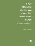 Univerzita Karlova, Filozofick fakulta Opus magnum Miloslava Kabele pro lidsk hlasy