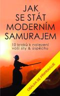 Pragma Jak se stt modernm samurajem