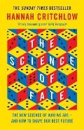Hodder & Stoughton The Science of Fate : The New Science of Who We Are - And How to Shape our Best Future