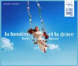 Mirare Bach Mozart - La Lumiere et la Grace (La Folle Journee 2021)