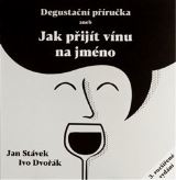 Stvek Jan Degustan pruka aneb jak pijt vnu na jmno