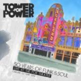Tower Of Power 50 Years of Funk & Soul: Live At The Fox Theater - Oakland, CA - June 2018