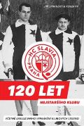 kolektiv autor HC Slavia Praha: 120 let nejstarho klubu