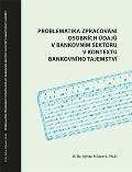 Powerprint Problematika zpracovn osobnch daj v bankovnm sektoru v kontextu bankovnho tajemstv