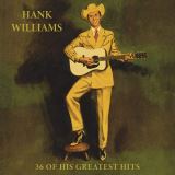 Williams Hank 36 Of His Greatest Hits