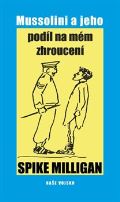 Nae vojsko Mussolini a jeho podl na zhroucen