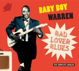 Baby Boy Warren Bad Lover Blues: The Complete Singles (Digipak)