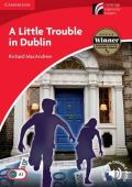 Cambridge University Press Little Trouble in Dublin Level 1 Beginner/Elementary