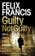 Francis Felix Guilty Not Guilty