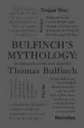 Bulfinch Thomas Bulfinchs Mythology: Stories of Gods and Heroes