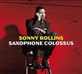 Rollins Sonny Saxophone Colossus -Digi-