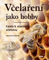 Vkend Velaen jako hobby - Cesta k vlastnmu vcelstvu