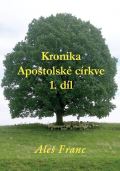 Franc Ale Kronika Apotolsk crkve 1. dl