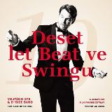 Dyk Vojtěch & B-Side Band Deset let Beat ve Swingu