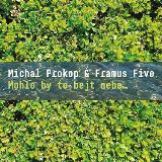 Prokop Michal & Framus Five Mohlo by to bejt nebe...
