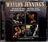 Jennings Waylon Singer Of Sad Songs + The Taker / Tulsa + Good Hearted Woman + Ladies Love Outlaws