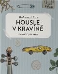 Bohumil Kos Housle v kravn