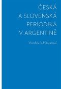 Hingarov Vendula esk a slovensk periodika v Argentin