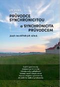 Duek  Ji Prvodce synchronicitou a synchronicita prvodcem