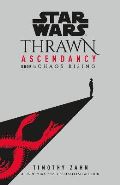 Cornerstone Star Wars: Thrawn Ascendancy : (Book 1: Chaos Rising)