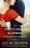 Quinnov Julia First Comes Scandal: A Bridgerton Prequel