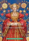 Weirová Alison Anna Klevská: Královna s tajemstvím