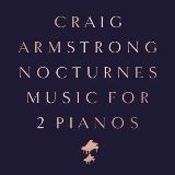 Armstrong Craig Nocturnes - Music For Two Pianos