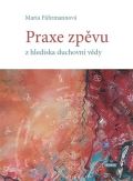 Franesa Praxe zpvu z hlediska duchovn vdy