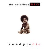Notorious B.I.G. Ready To Die