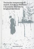 Akademie vtvarnch umn Technika temperovch maleb Antonna Slavka v kontextu Makovy krajinsk koly