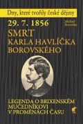 Havran 29. 7. 1856 - Smrt Karla Havlka Borovskho