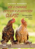 Vkend Ve o chovn, zvycch a zlozvycch slepic - Pro slepice hrabou, otej hlavou a klovou