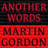 Gordon Martin Another Words