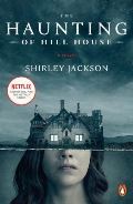 Jackson Shirley The Haunting of Hill House (Movie Tie-In) : A Novel