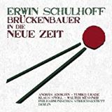 Philharmonie Schulhoff: Bruckenbauer in die Neue Zeit