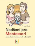 Eissler Trevor Naden pro Montessori: Jak neuhasit plamnek uvnit naich dt