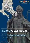 Olympia Svat Vojtch a stedoevropsk prostor / Saint Adalbert and Central Europe