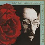 Costello Elvis Mighty Like A Rose